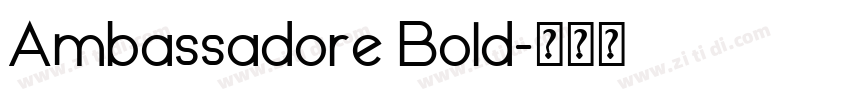 Ambassadore Bold字体转换 Ambassadore Bold字体转换